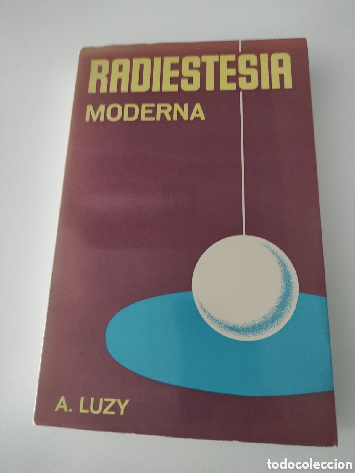 Libros de segunda mano: Radiestesia moderna. Antoine Luzy. Primera edici&oacute;n 1976.