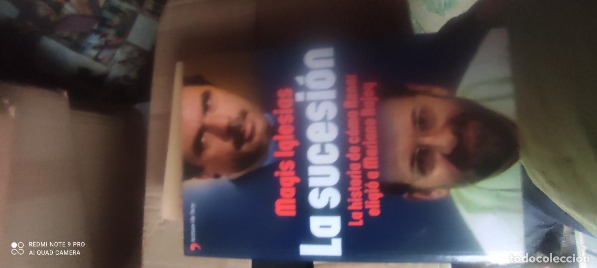 Libros de segunda mano: La sucesi&oacute;n: la historia de c&oacute;mo Aznar eligi&oacute; a Mariano Rajoy.- Iglesias, Magis