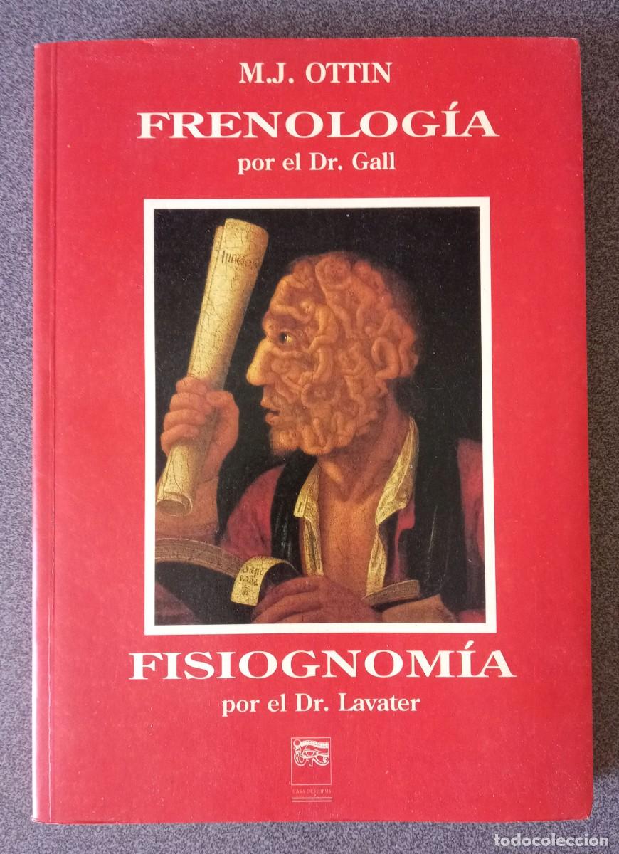 Libros de segunda mano: Frenolog&iacute;a Fisiognom&iacute;a M.J. Ottin Dr.Gall Dr.Lavater