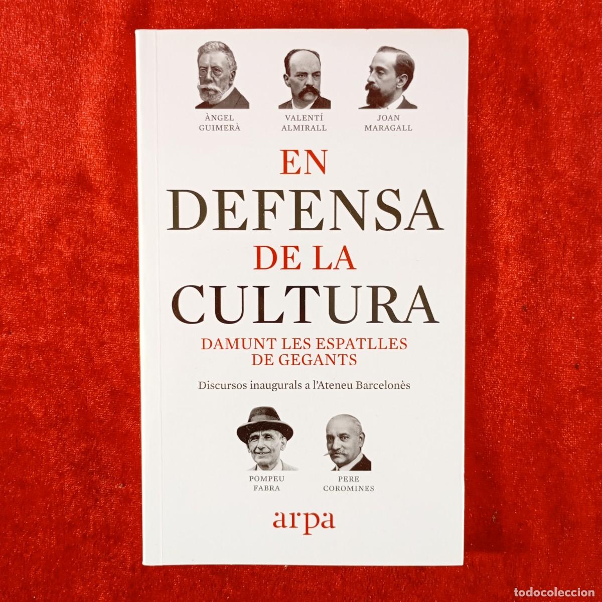 Libros de segunda mano: EN DEFENSA DE LA CULTURA - DAMUNT LES ESPATLLES DE GEGANTS - &Agrave;NGEL GUIMERPA, VALENT&Iacute; ALMIRALL / 3721