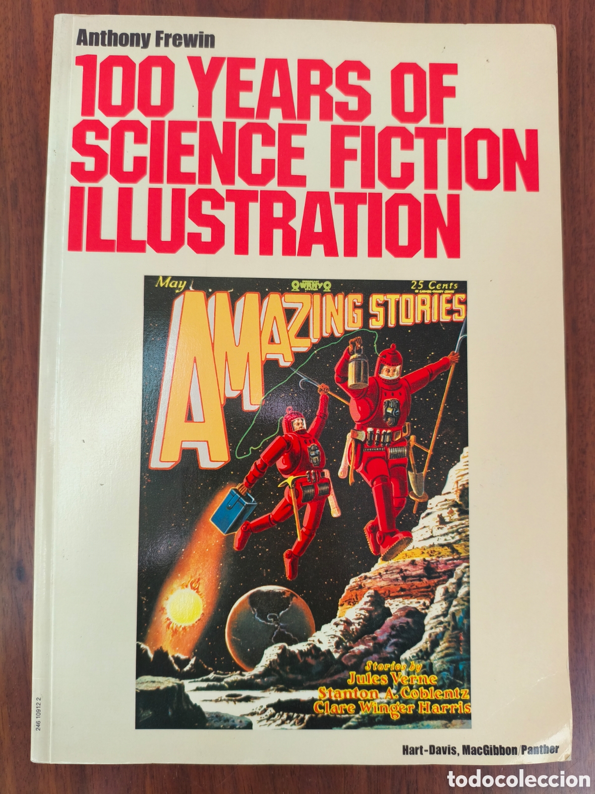 Libros de segunda mano: 100 YEARS OF SCIENCE FICTION ILLUSTRATION 1840-1940 ANTHONY FREWIN ED PANTHER 1975 MUY ILUSTRADO