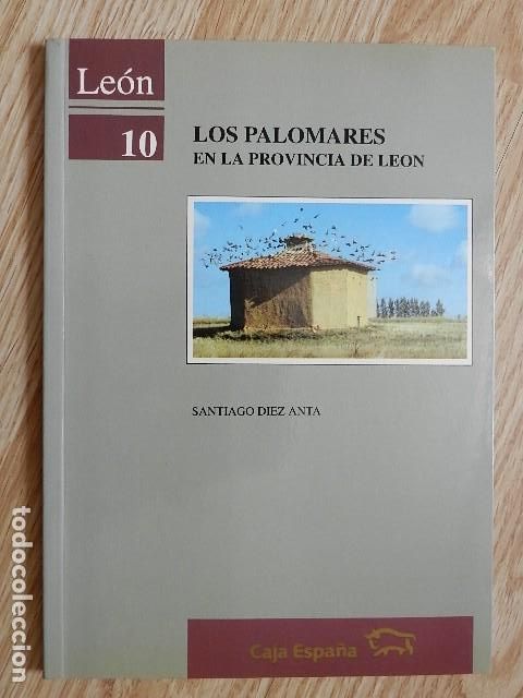 Libros de segunda mano: Los palomares en la provincia de Le&oacute;n Santiago D&iacute;ez Anta Le&oacute;n 10 Caja Espa&ntilde;a a&ntilde;o 1993