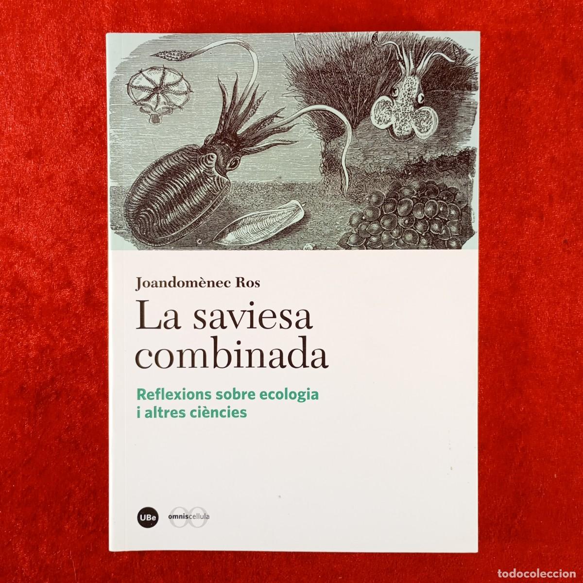 Libros de segunda mano: LA SAVIESA COMBINADA - REFLEXIONS SOBRE ECOLOGIA I ALTRES CI&Egrave;NCIES - JOANDOM&Egrave;NEC ROS - OMNIS / 3794