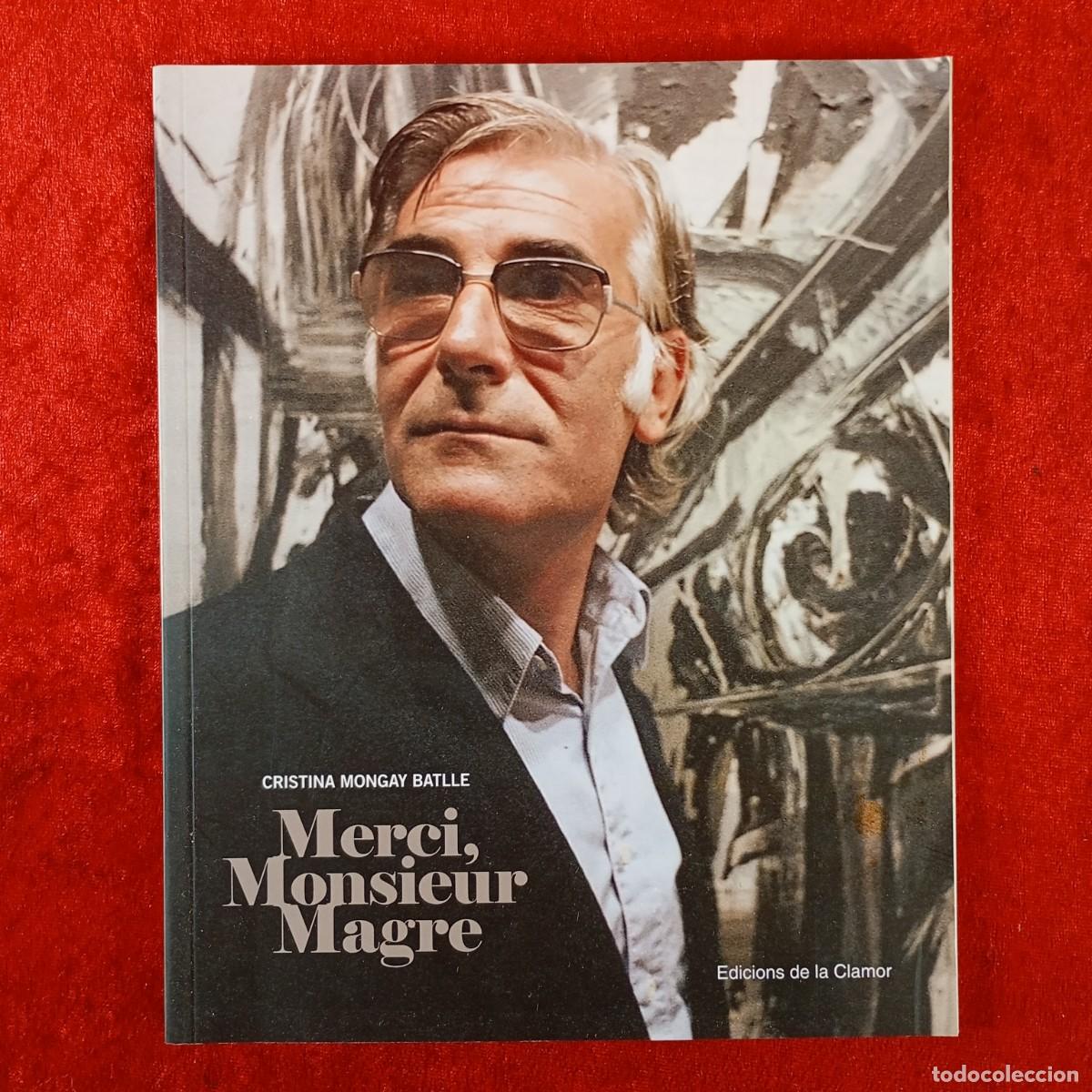 Libros de segunda mano: MERCI, MONSIEUR MAGRE - CRISTINA MONGAY BATLLE - EDICIONS DE LA CLAMOR - 100 ANIVERSARI / 3795