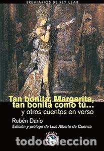Libros de segunda mano: Tan Bonita Margarita Tan Bonita Como Tu y Otros Cuentos - F&eacute;lix Rub&eacute;n Garc&iacute;a Sarmiento - Rey Lear