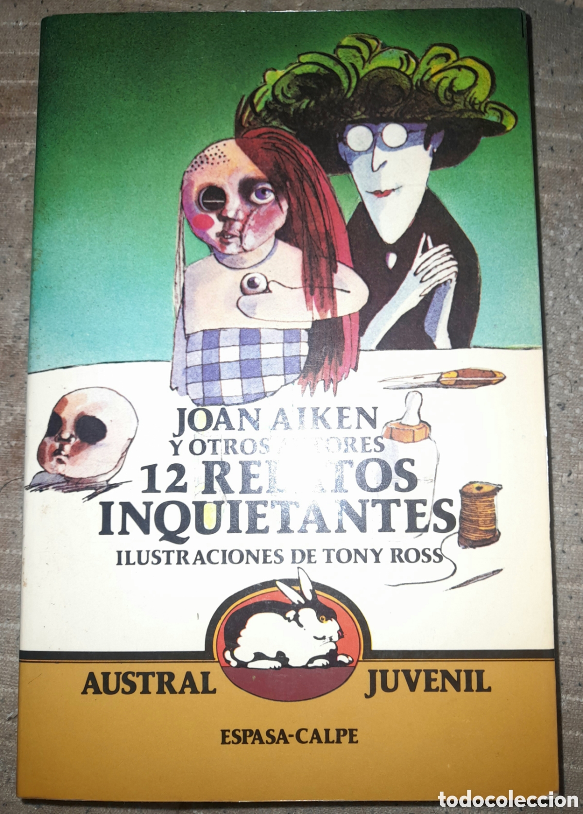 Libros de segunda mano: 12 RELATOS INQUIETANTES - JOAN AIKEN Y OTROS AUTORES - ILUSTRA TONY ROSS. AUSTRAL JUVENIL