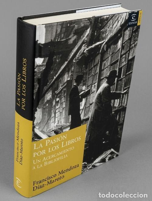 Second hand books: �M2820 - LA PASION POR LOS LIBROS. ACERCAMIENTO A LA BIBLIOFILIA. ILUSTRADO. F. MENDOZA DIAZ MAROTO.