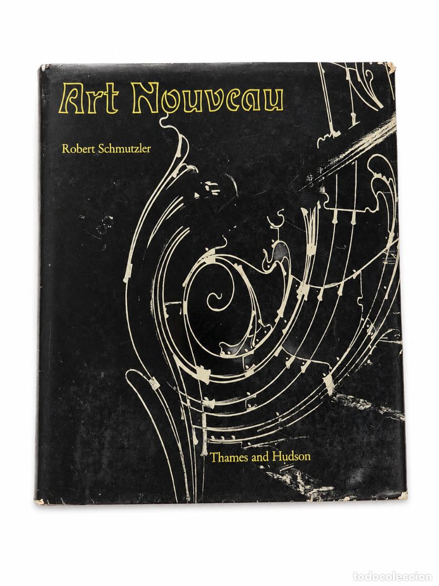 Libros de segunda mano: Art Nouveau - Escrita por Robert Schmutzler Historiador del Arte Alem&aacute;n - Editorial Brit&aacute;nica Thames