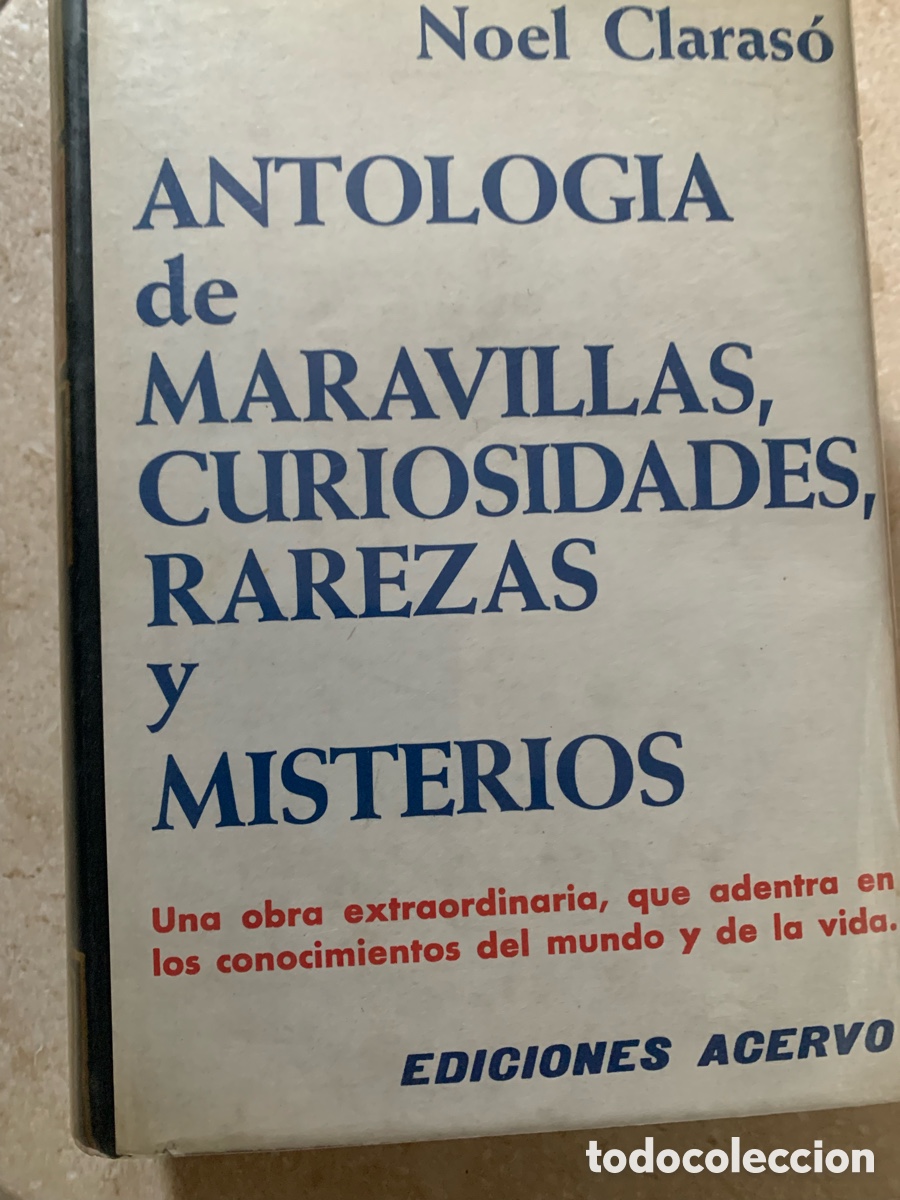 Libros de segunda mano: ANTOLOG&Iacute;A DE MARAVILLAS, CURIOSIDADES, RAREZAS Y MISTERIOS - NOEL CLARAS&Oacute;