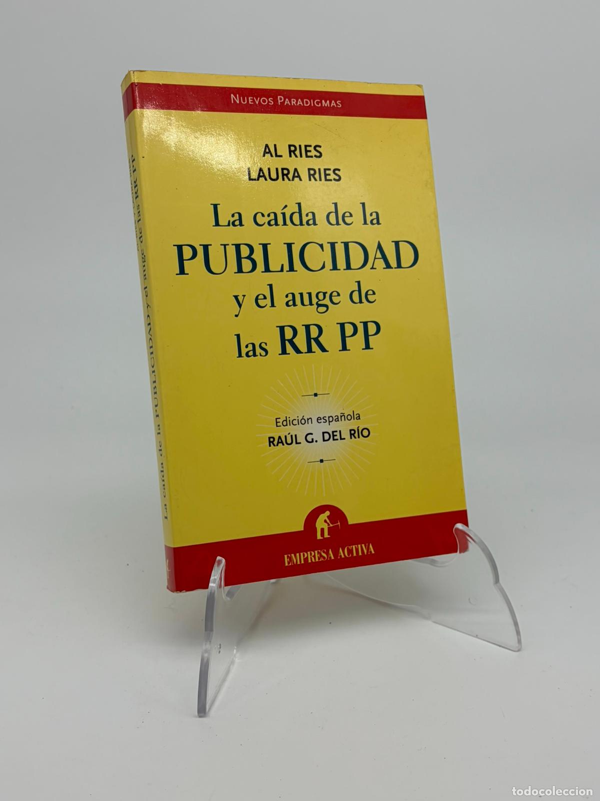 Gebrauchte B&uuml;cher: La Ca&iacute;da De La Publicidad Y El Auge De Las RR PP - Al Ries ; Laura Ries
