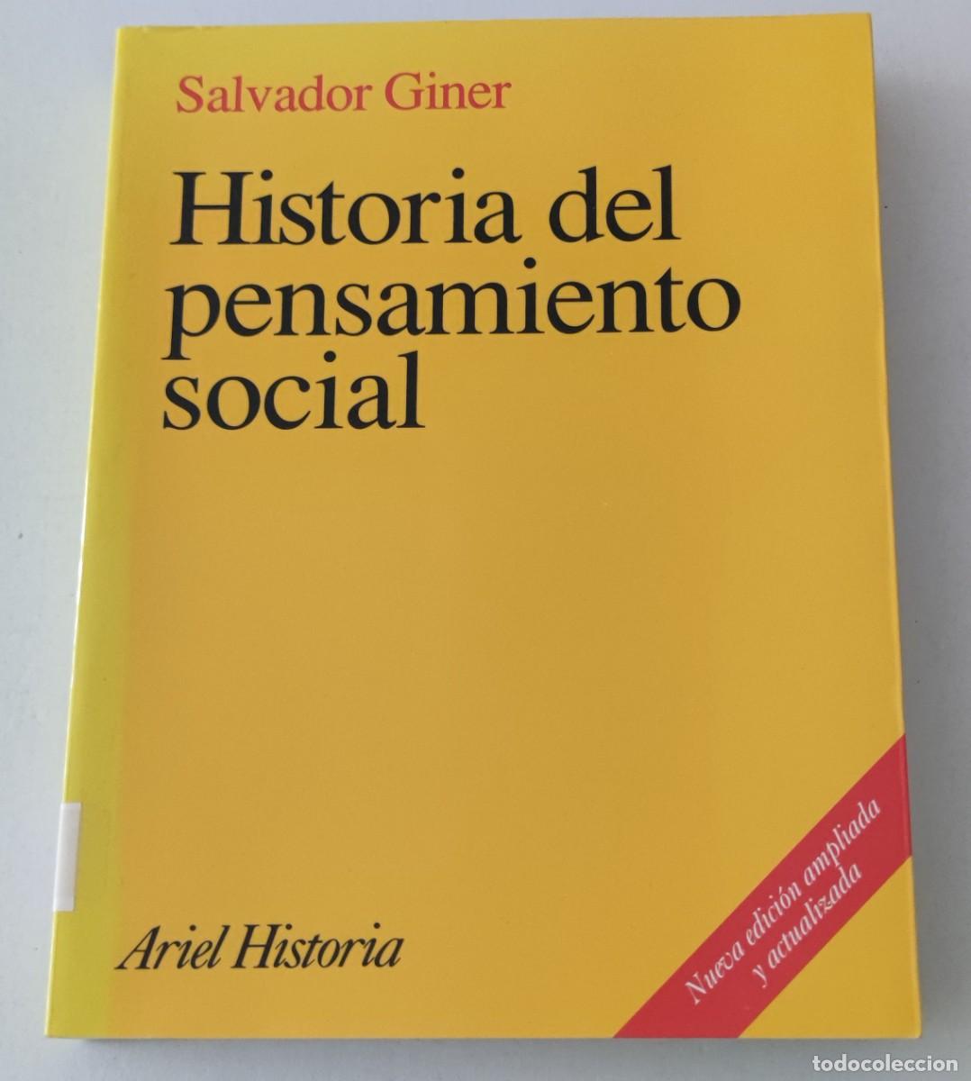 Libros de segunda mano: HISTORIA DEL PENSAMIENTO SOCIAL - SALVADOR GINER - EDITORIAL ARIEL HISTORIA