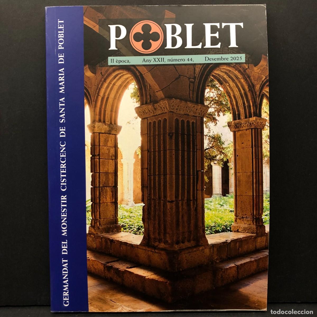 Libros de segunda mano: POBLET - GERMANDAT DEL MONESTIR CISTERCENC DE SANTA MARIA DE POBLET - N&Uacute;MERO 44 - 2025 / 3898