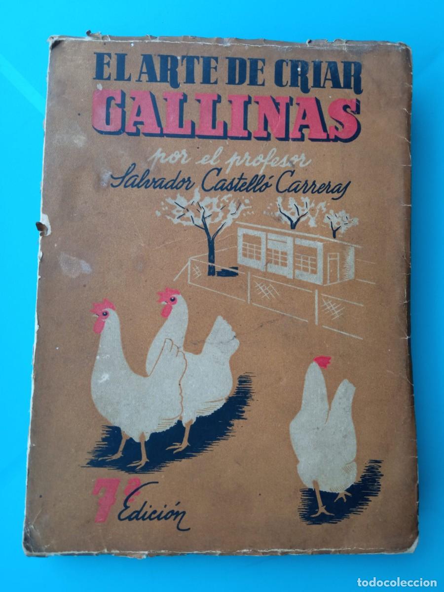 Libros de segunda mano: El arte de criar gallinas. Salvador Castell&oacute; Carreras