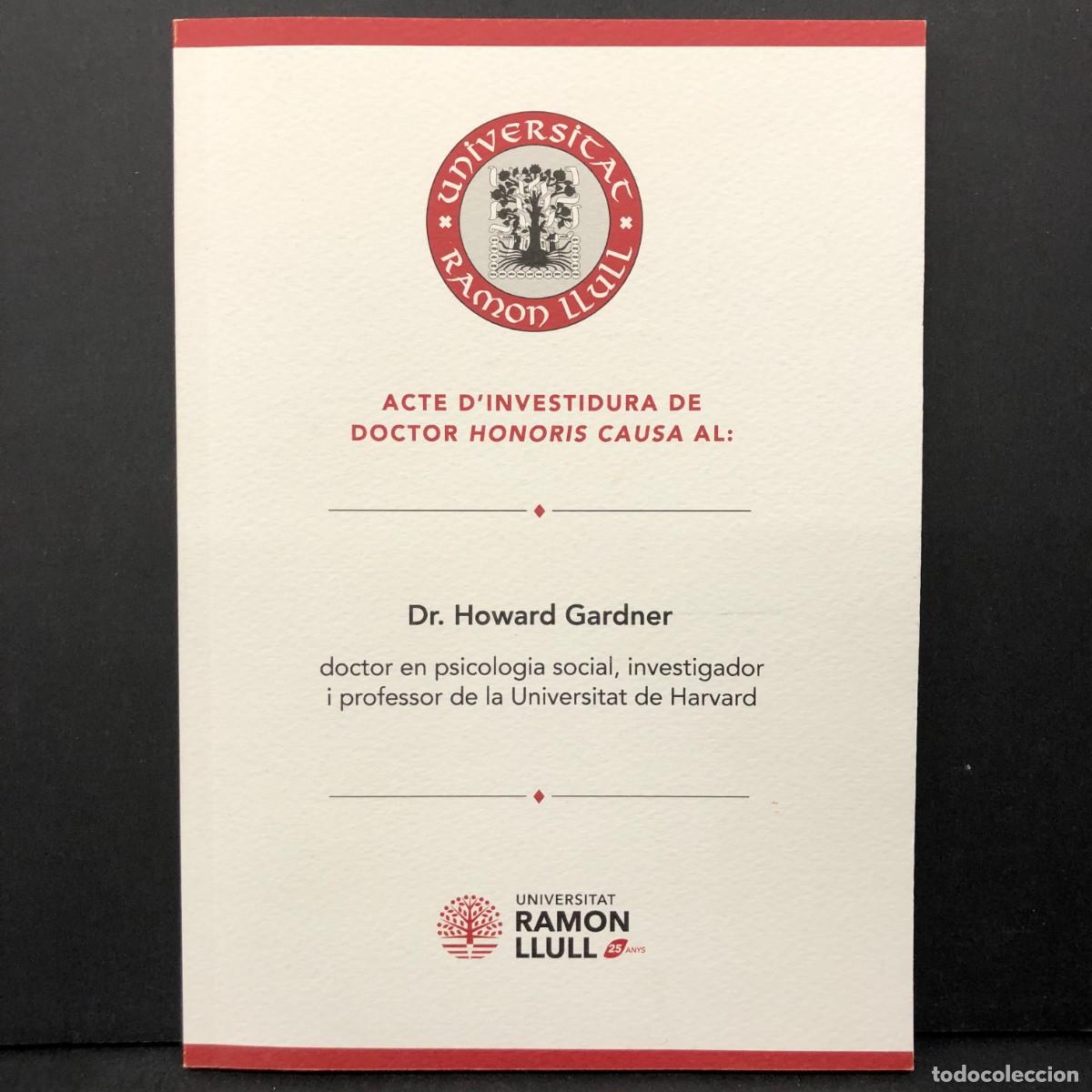 Libros de segunda mano: UNIVERSITAT RAMON LLULL - DOCTOR HONORIS CAUSA - DR. HOWARD GARDNER - UNIVERSITAT HARVARD / 3907