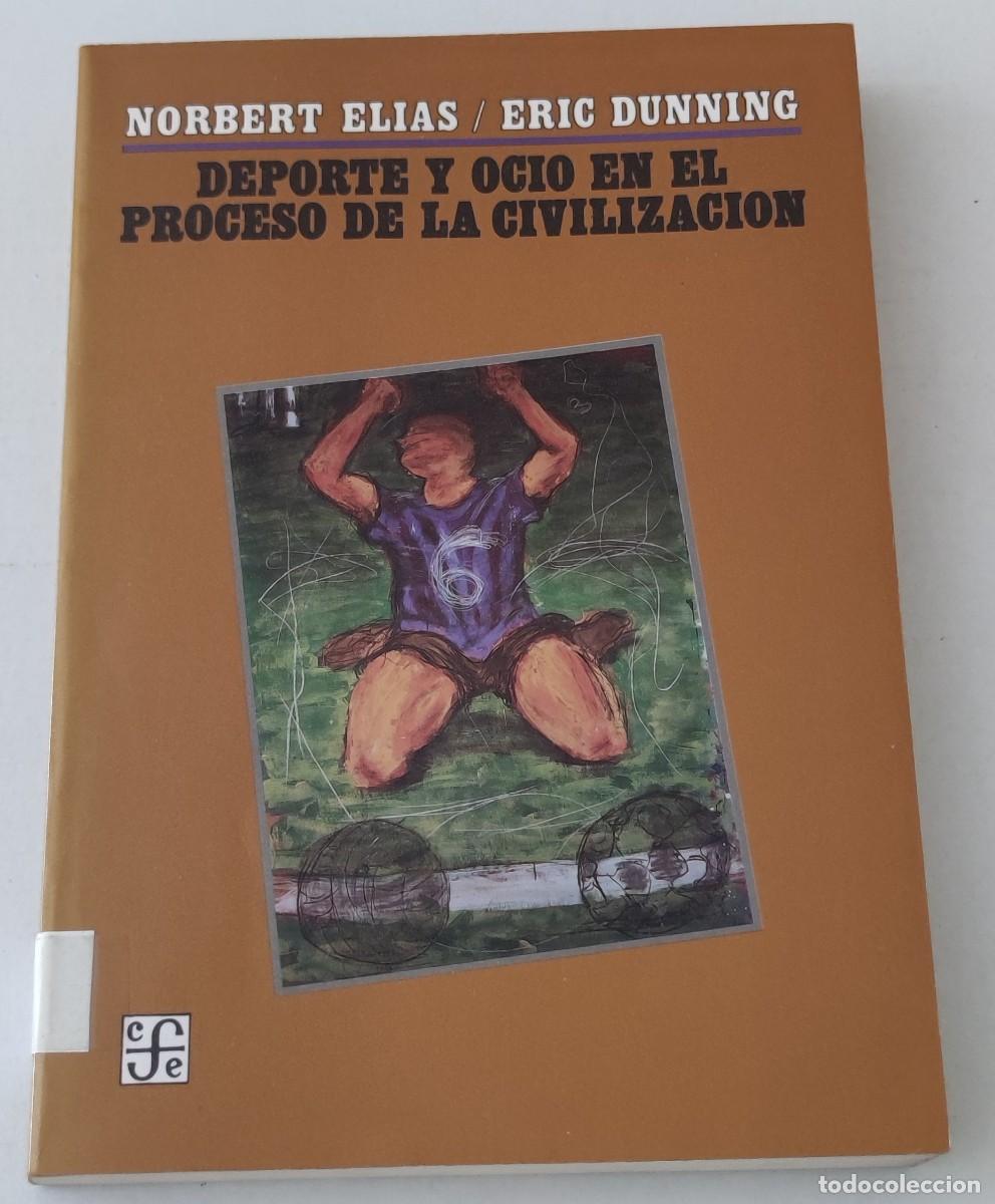 Libros de segunda mano: DEPORTE Y OCIO EN EL PROCESO DE LA CIVILIZACION - NORBERT ELIAS / ERIC DUNNING - FCE