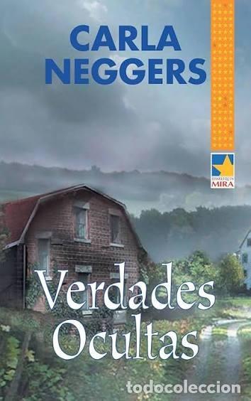 Libros de segunda mano: Verdades Ocultas - Carla Neggers - Harlequ&iacute;n Ib&eacute;rica - Mira, 84
