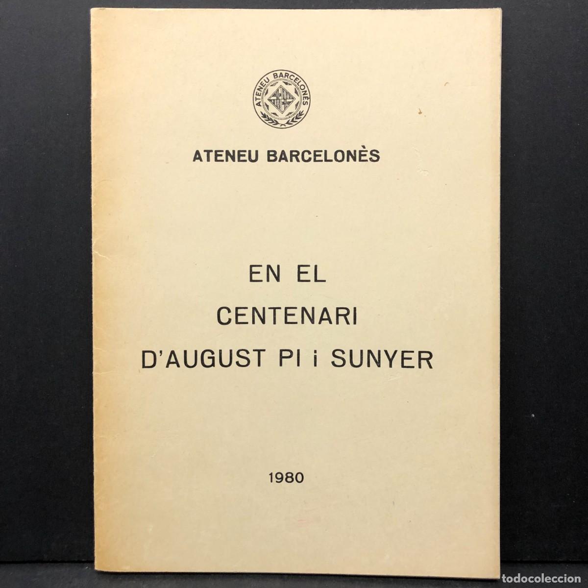 Libros de segunda mano: ATENEU BARCELON&Egrave;S - EN EL CENTENARI D'AUGUST PI I SUNYER - 1980 / 3913