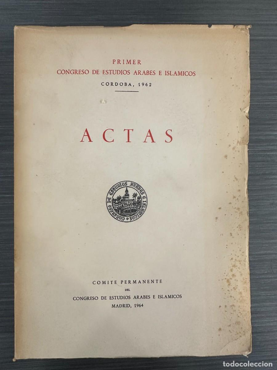 Libros de segunda mano: Actas del Primer Congreso de Estudios &Aacute;rabes e Isl&aacute;micos (C&oacute;rdoba, 1962). VVAA