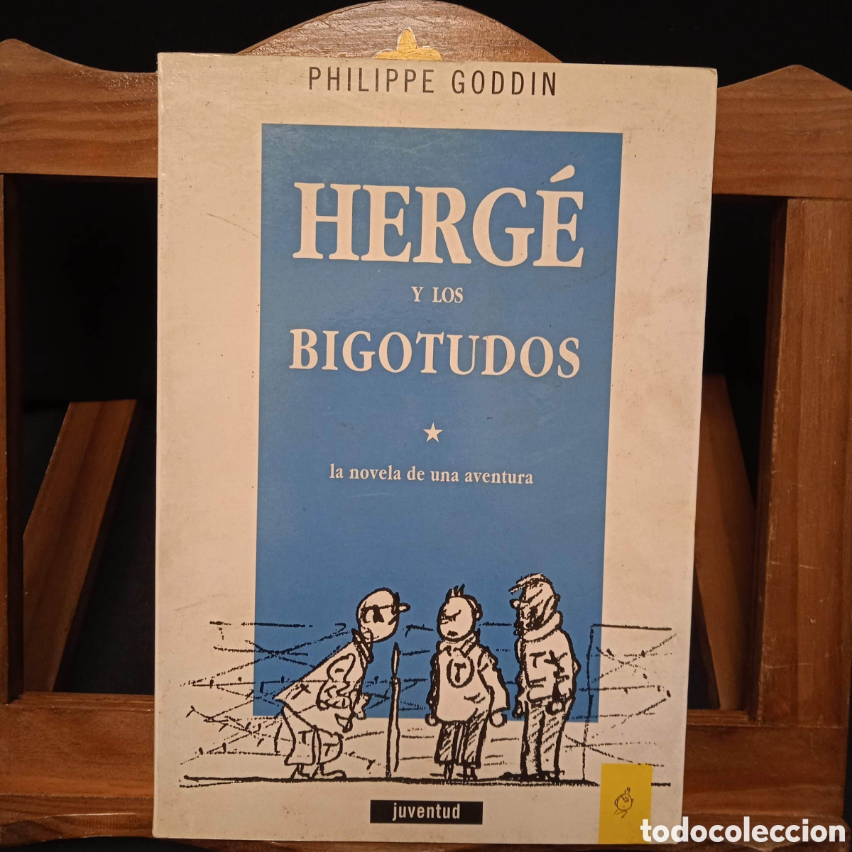 Libros de segunda mano: HERG&Eacute; Y LOS BIGOTUDOS LA NOVELA DE UNA AVENTURA - PHILIPPE GODDIN - JUVENTUD 1992