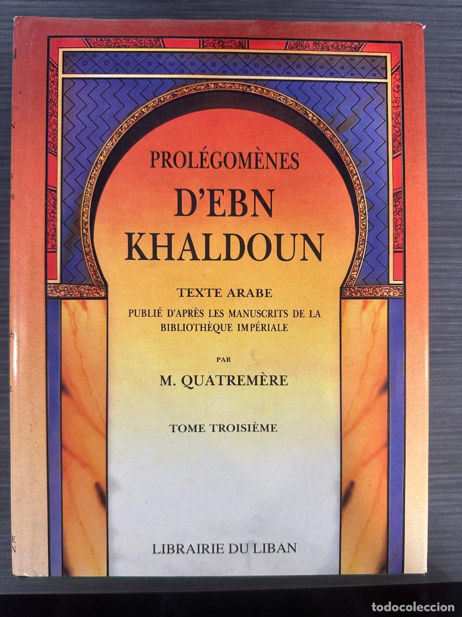 Libros de segunda mano: Prol&eacute;gom&egrave;nes d'Ebn Khaldoun (Texte Arabe). Tomo Tercero (Tome Troisi&egrave;me).