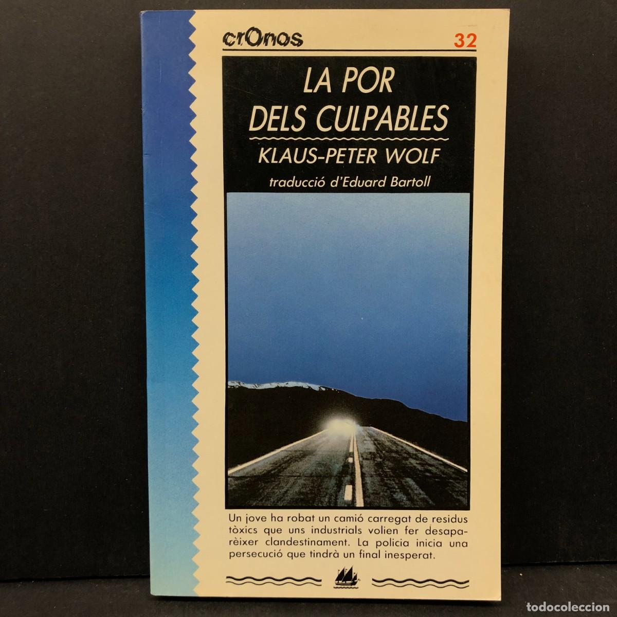 Libros de segunda mano: LA POR DELS CULPABLES - KLAUS-PETER WOLF - CRONOS - EDUARD BARTOLL - 32 / 3975