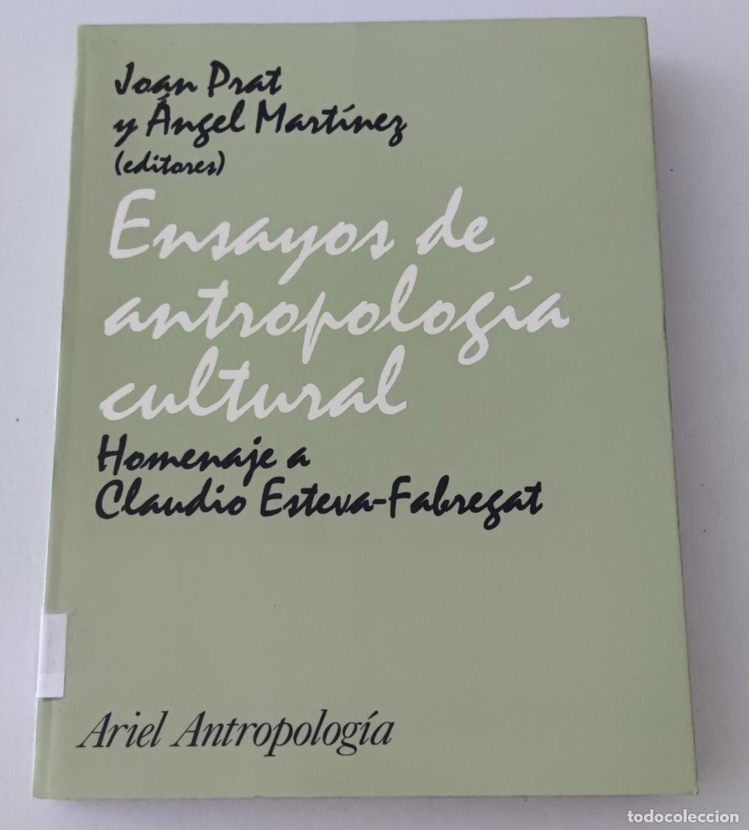 Libros de segunda mano: ENSAYOS DE ANTROPOLOG&Iacute;A CULTURAL: HOMENAJE A CLAUDIO ESTEVA-FABREGAT - JOAN PRAT / &Aacute;NGEL MART&Iacute;NEZ
