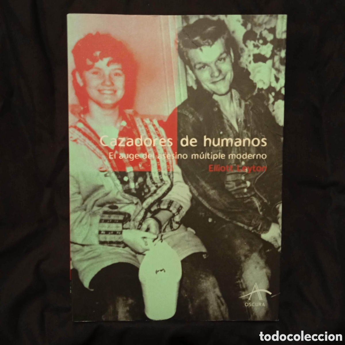 Libros de segunda mano: CAZADORES DE HUMANOS EL AUGE DEL ASESINO M&Uacute;LTIPLE MODERNO - ELLIOTT LEYTON - ALBA 2005