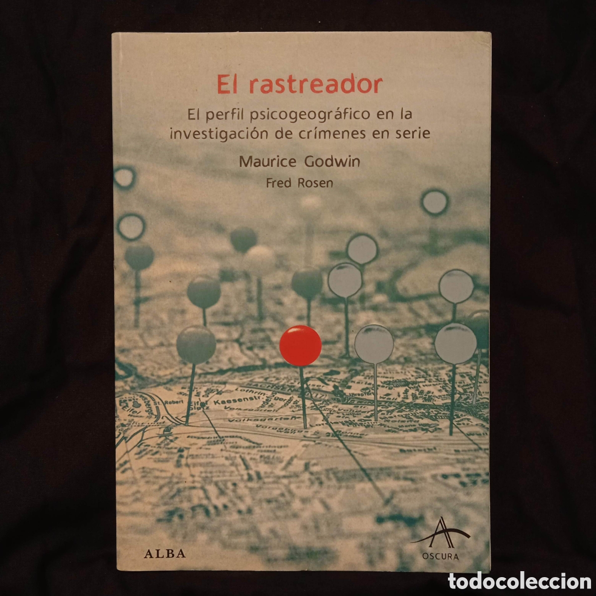 Libros de segunda mano: EL RASTREADOR EL PERFIL PSICOGEOGR&Aacute;FICO EN LA INVESTIGACI&Oacute;N DE CR&Iacute;MENES EN SERIE - GODWIN ROSEN