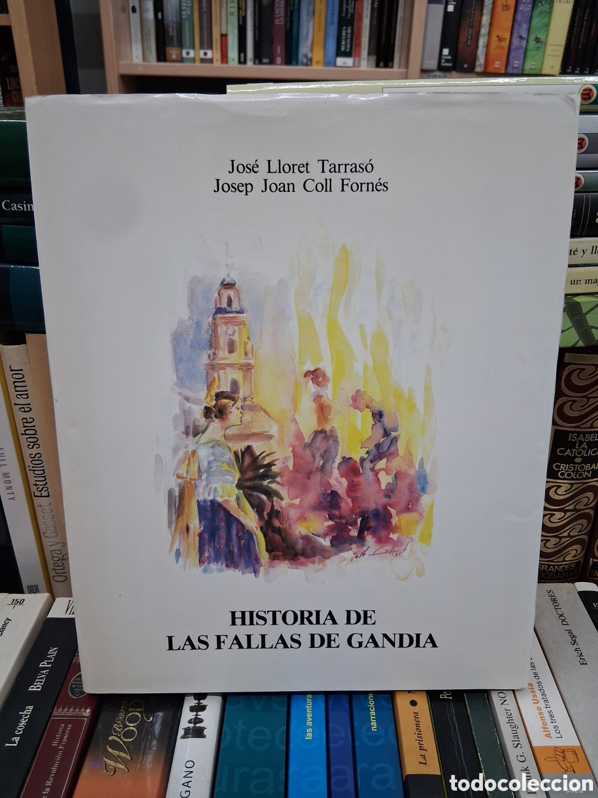 Libros de segunda mano: Historia de las fallas de Gandia - Jos&eacute; Lloret Tarraso. Josep Joan Coll Fornes