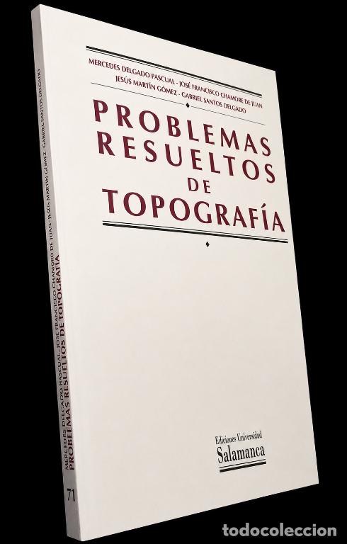 Libros de segunda mano: TOPOGRAFIA. PROBLEMAS RESUELTOS. MERCEDES DELGADO PASCUAL. FRANCISCO. CHARFOLE DE JUAN.