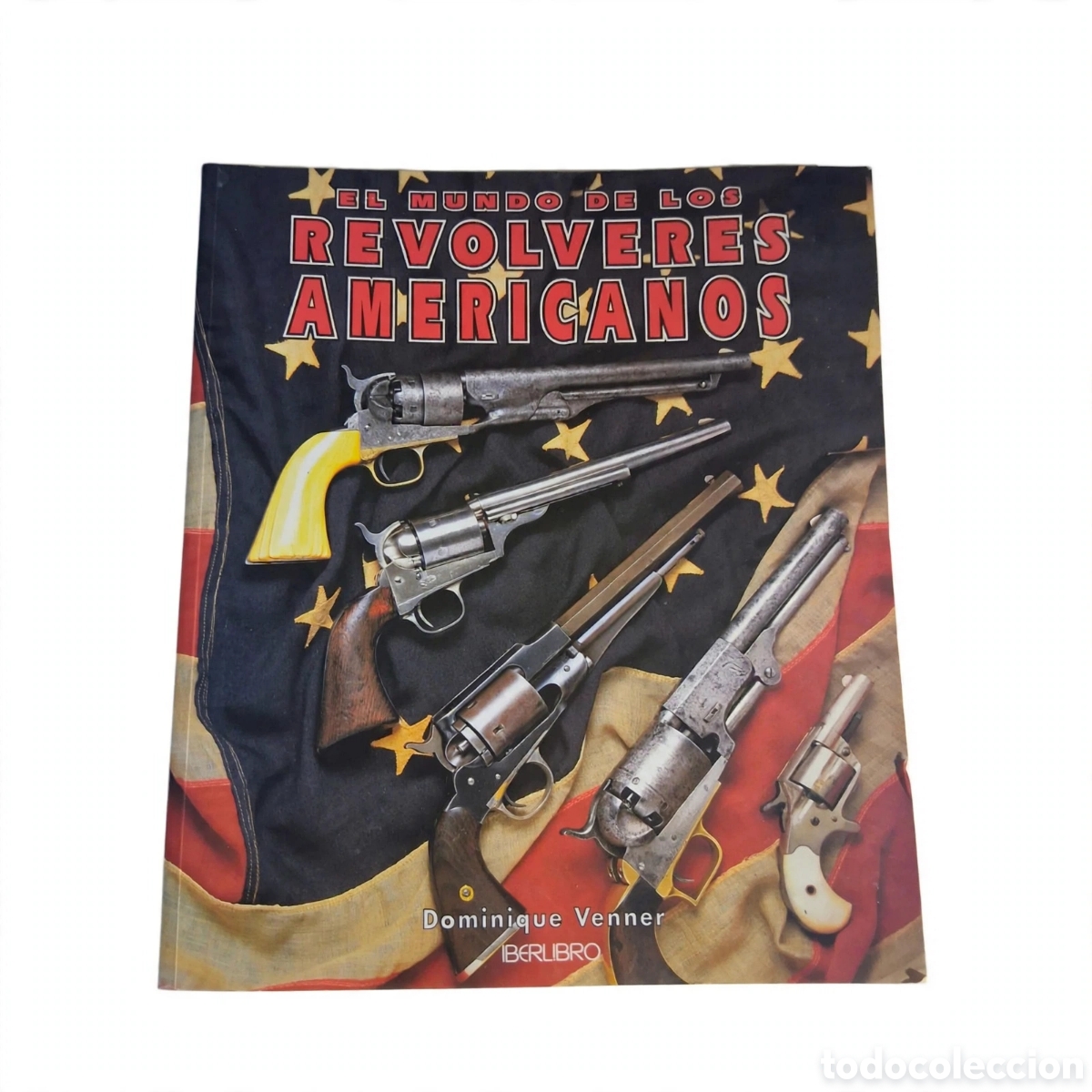Libros de segunda mano: El mundo de los rev&oacute;lveres americanos - Dominique Venner - Ultramar / Berlibro 1997