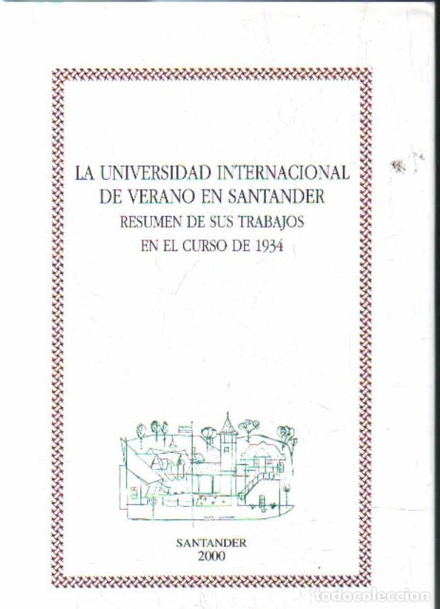 Libros de segunda mano: LA UNIVERSIDAD INTERNACIONAL DE VERANO EN SANTANDER. RESUMEN DE SUS TRABAJOS... A-LCANT-115