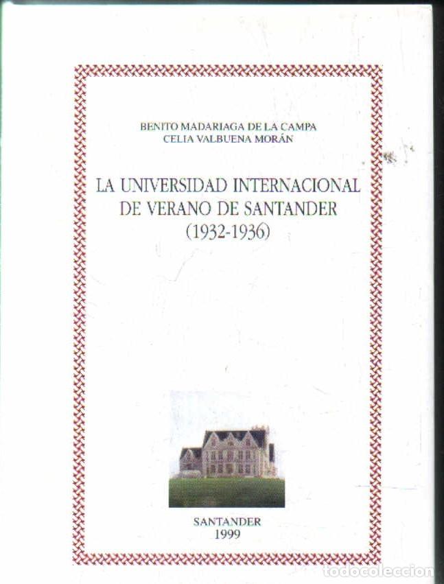 Libros de segunda mano: LA UNIVERSIDAD INTERNACIONAL DE VERANO DE SANTANDER (1932-1936). A-LCANT-116
