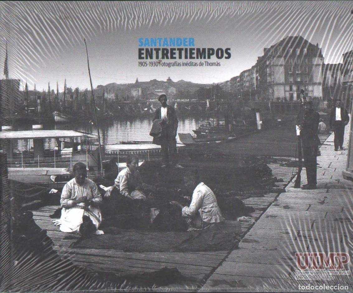 Libros de segunda mano: SANTANDER ENTRETIEMPOS 1905-1930 FOTOGRAF&Iacute;AS IN&Eacute;DITAS DE THOM&Agrave;S. A-LCANT-117