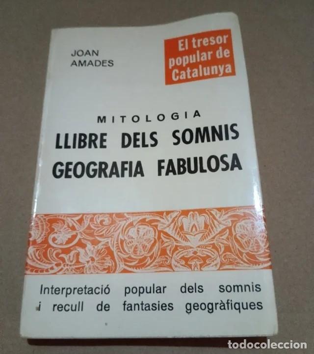 Gebrauchte B&uuml;cher: MITOLOGIA LLIBRE DELS SOMNIS GEOGRAFIA FABULOSA Joan Amades
