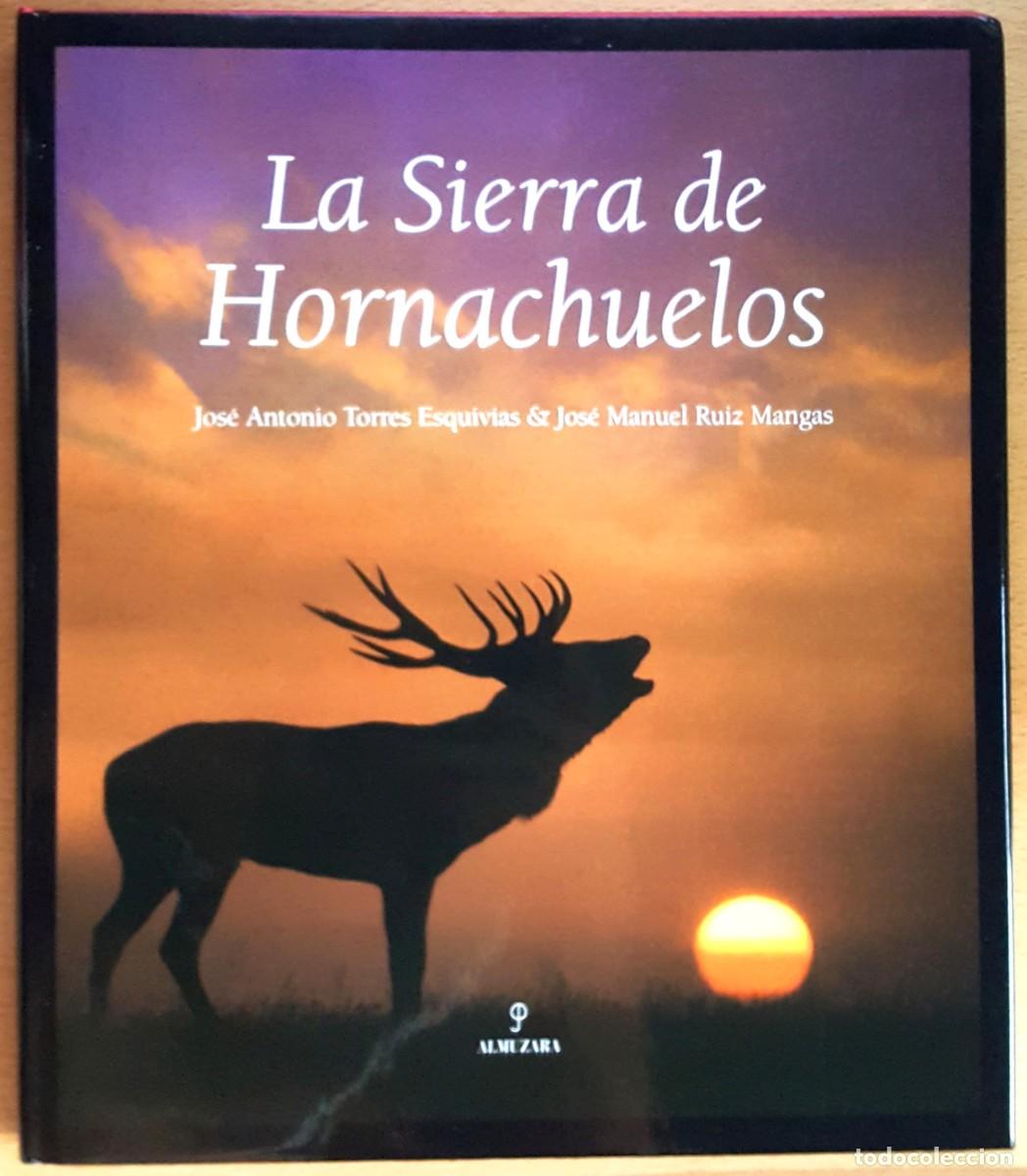 Libros de segunda mano: La Sierra de Hornachuelos. C&oacute;rdoba. Espacios Protegidos. Parque Natural.