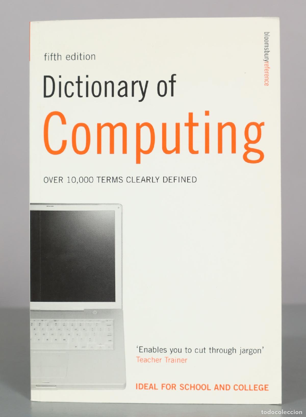 Libros de segunda mano: Dictionary of Computing - Simon Collin - Bloomsbury Reference