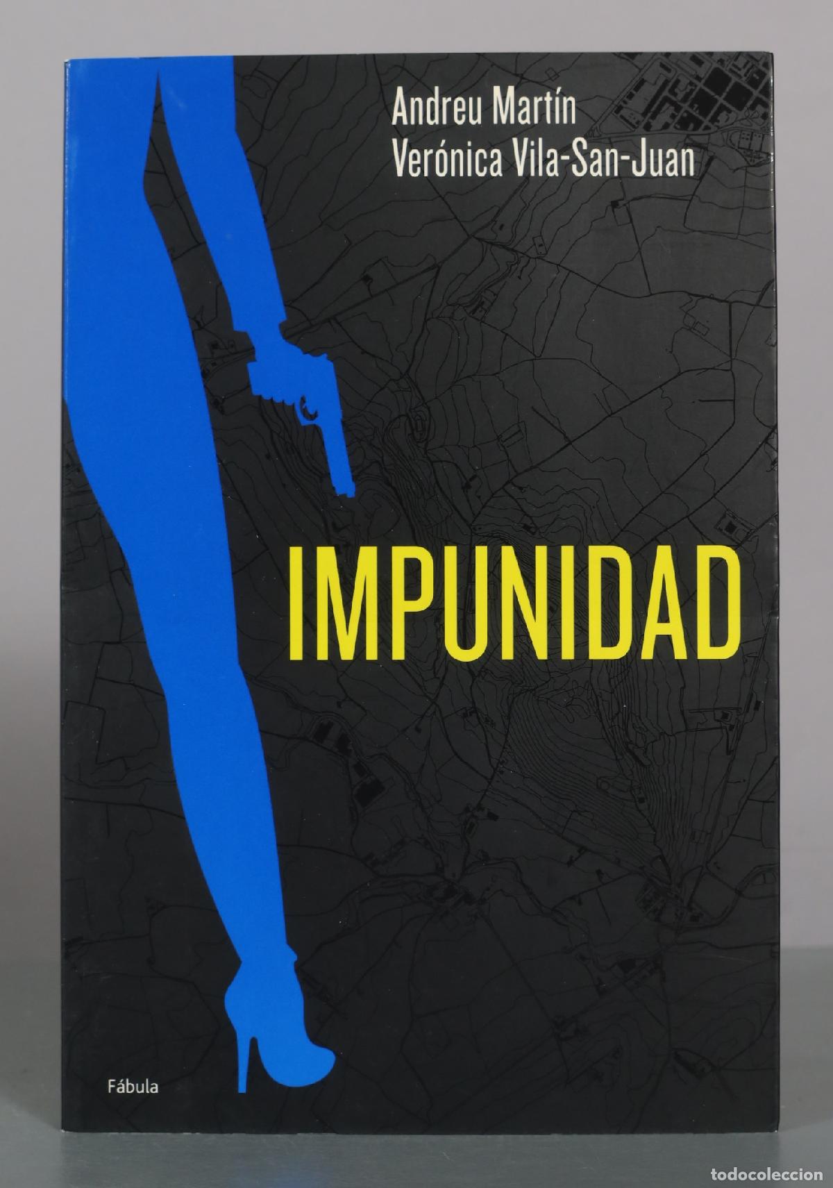 Libros de segunda mano: Impunidad - Andreu Mart&iacute;n, Ver&oacute;nica Vila-San-Juan - Editorial Planeta