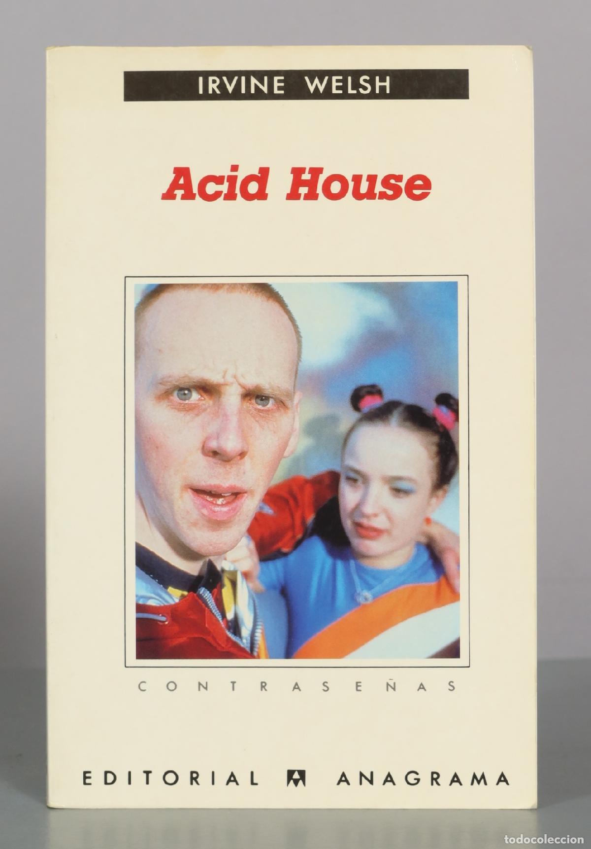 Libros de segunda mano: Acid House - Irvine Welsh - Anagrama