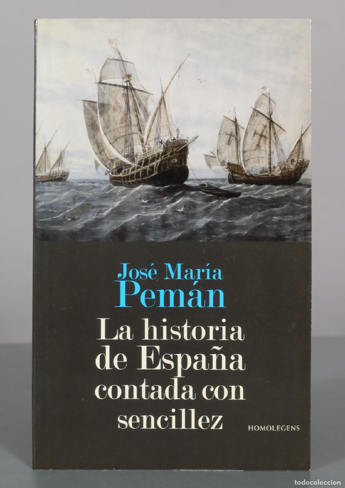 Libros de segunda mano: La historia de Espa&ntilde;a contada con sencillez - Jos&eacute; Mar&iacute;a Pem&aacute;n - Homo Legens