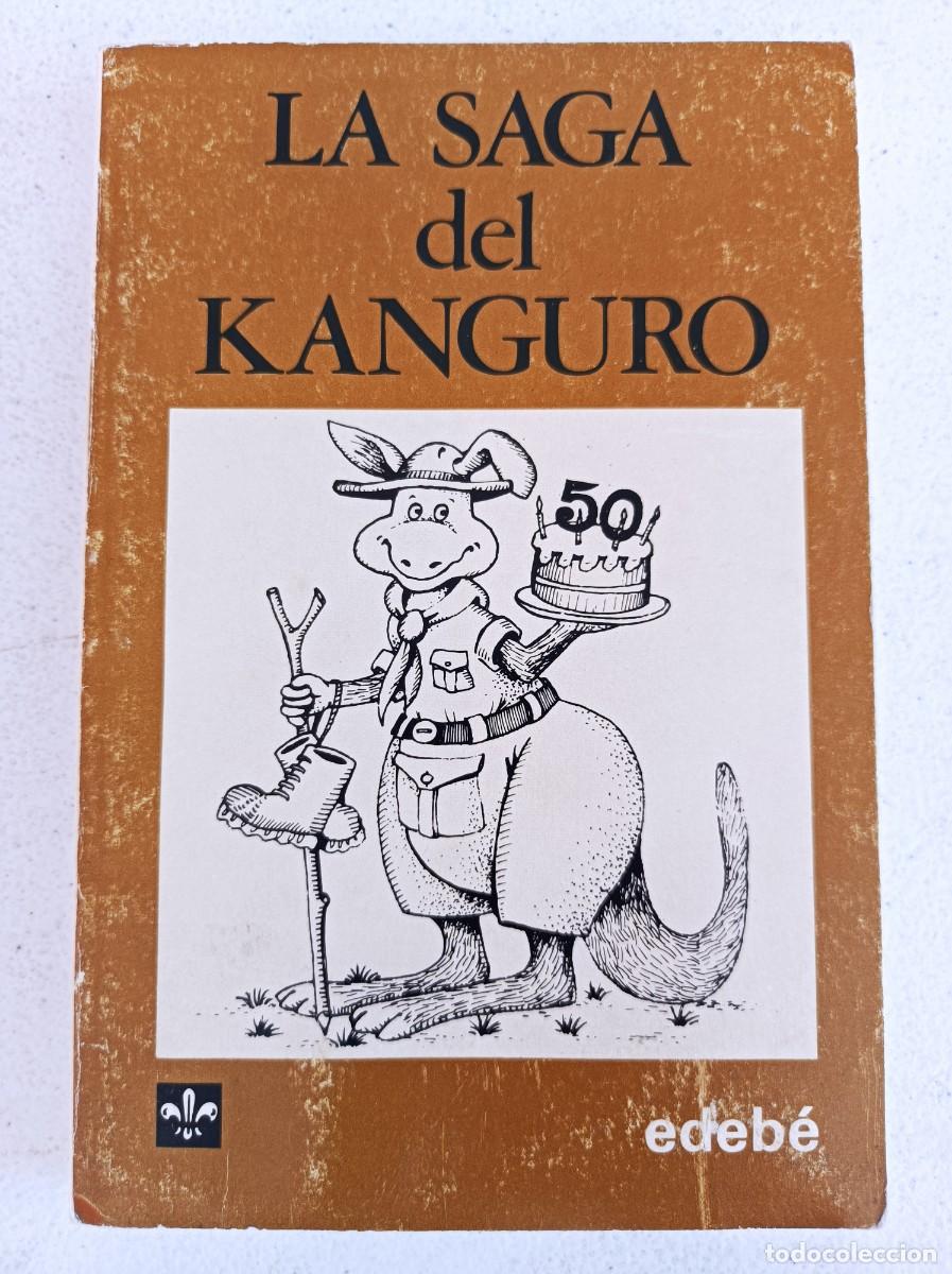 Libros de segunda mano: LIBRO SOBRE SCOUTS LA SAGA DEL KANGURO FIRMADO POR LOS PROTAGONISTAS
