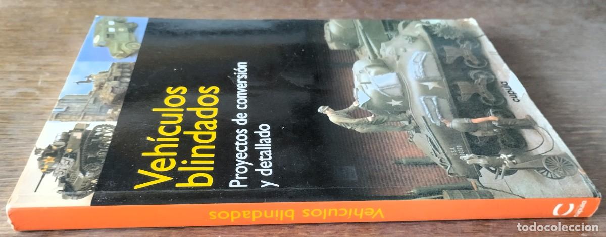 Libros de segunda mano: Veh&iacute;culos blindados. Proyectos de conversi&oacute;n y detallado. C&uacute;pula, 2000. modelismo - Foto 2