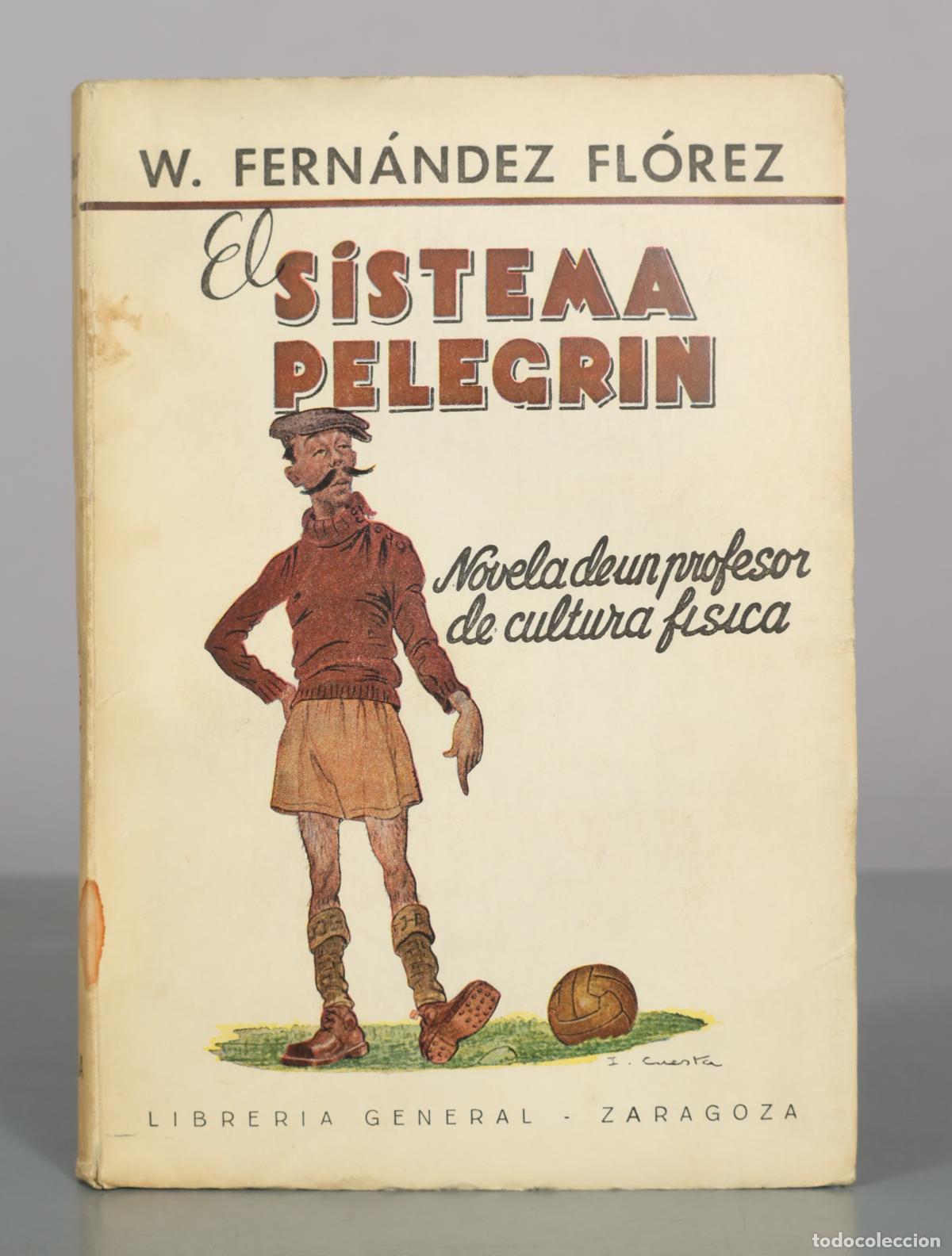 Libros de segunda mano: El sistema Pelegr&iacute;n - W. Fern&aacute;ndez Fl&oacute;rez - Librer&iacute;a General