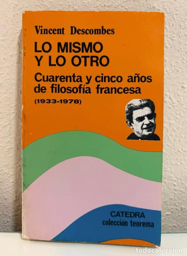 Libros de segunda mano: Descombes, Vincent: Lo mismo y lo otro