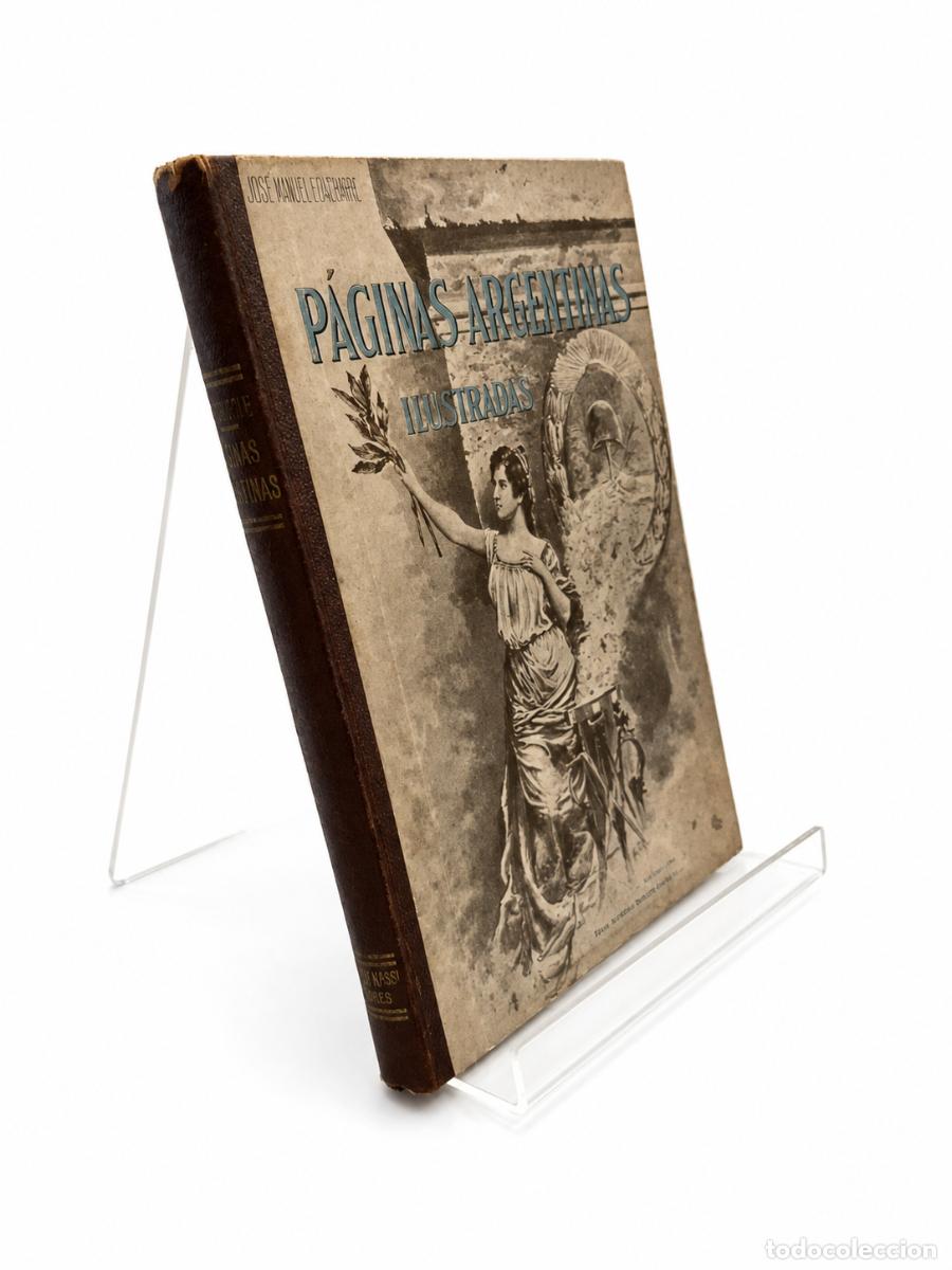 Libros de segunda mano: JOS&Eacute; MANUEL EIZAGUIRRE &ndash; P&Aacute;GINAS ARGENTINAS ILUSTRADAS &ndash; MAUCCI HERMANOS &ndash; 1907 LM