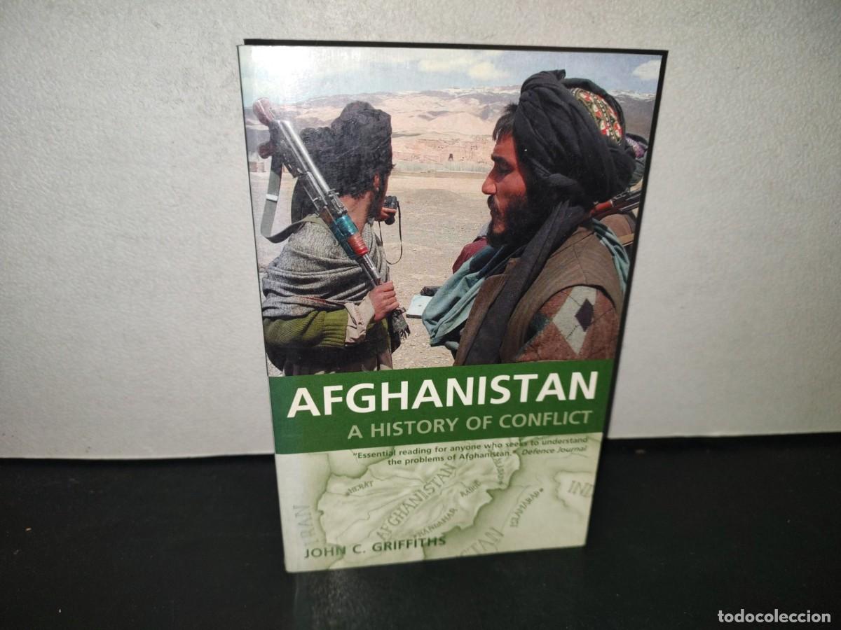 Libros de segunda mano: 199- Afghanistan. A History Of Conflict - John C. Griffiths. First Published In Australia In 2001