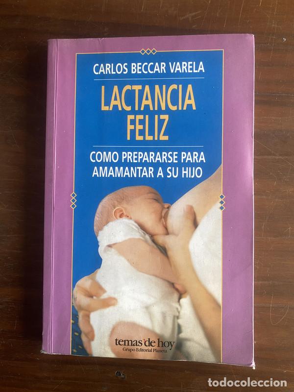 Second hand books: Lactancia Feliz - Beccar Varela Carlos