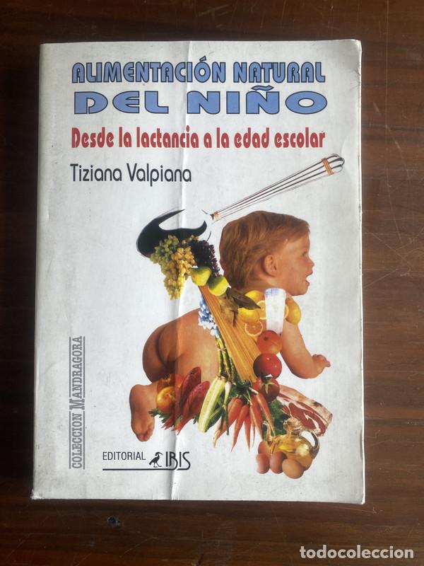 Libros de segunda mano: Alimentacion natural del ni&ntilde;o - Valpiana Tiziana