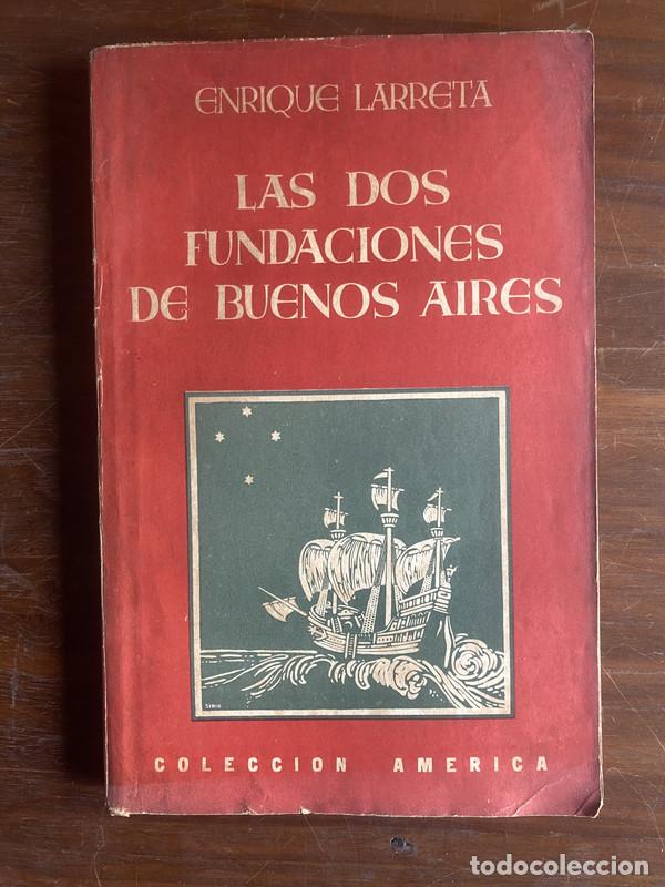 Libros de segunda mano: Las dos fundaciones de Buenos Aires - Larreta Enrique