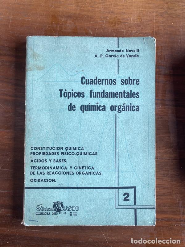 Libros de segunda mano: Cuadernos sobre Topicos fundamentales de quimica organica - Novelli Armando y Garcia de Varela A. P.